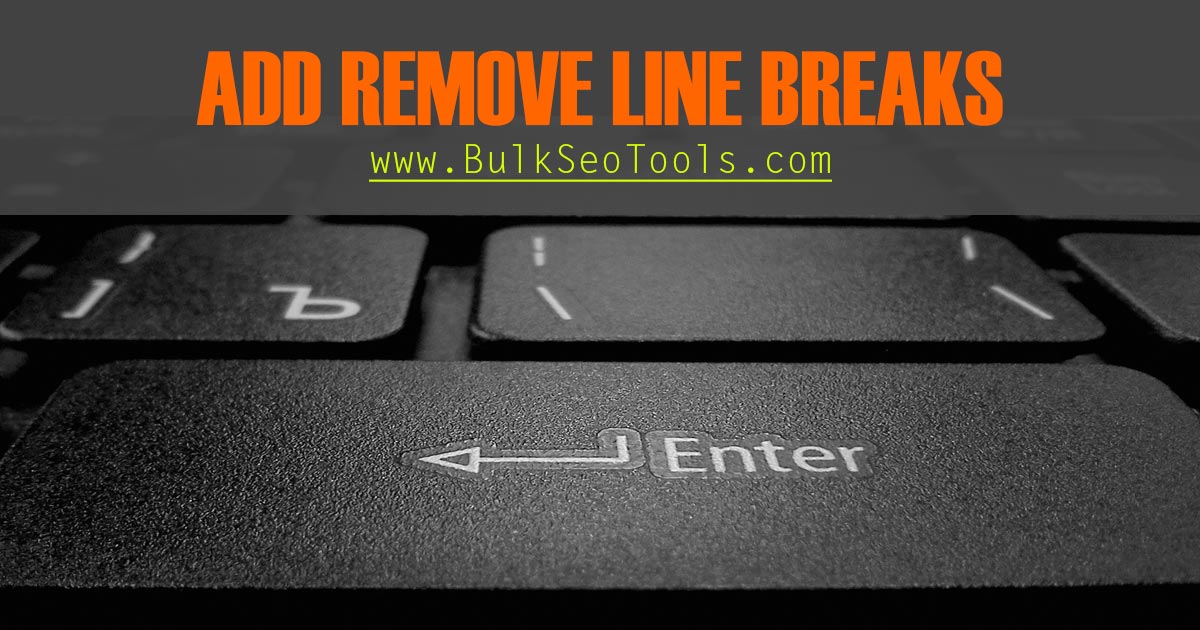 Add/Remove Line Breaks Before/After Specific String | Bulk Seo Tools